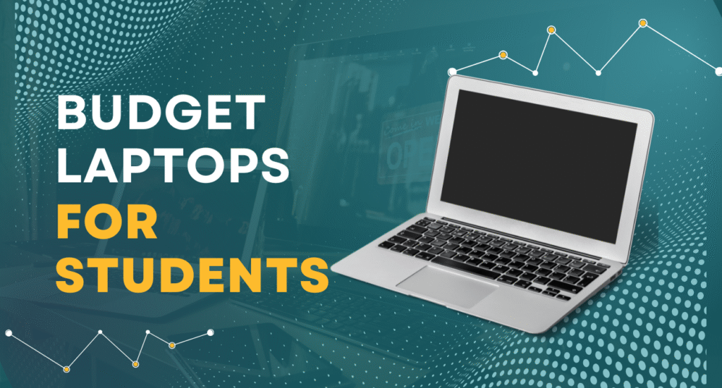 budget laptops for students
