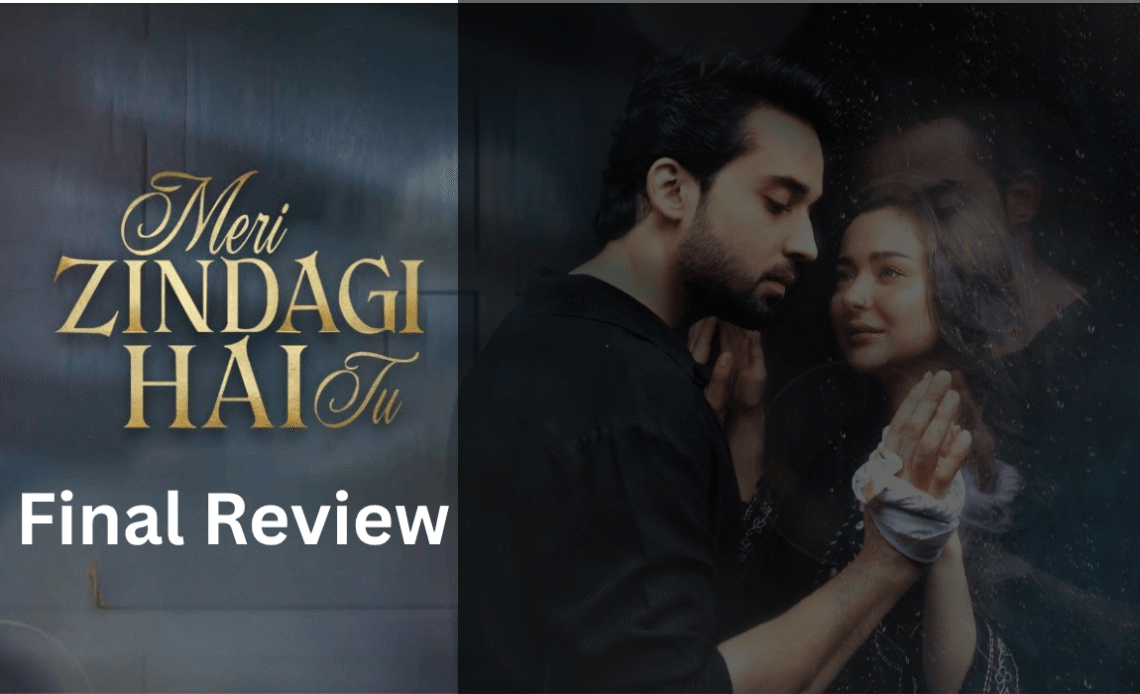 Meri-Zindagi-Hai-Tu-Final-Review
