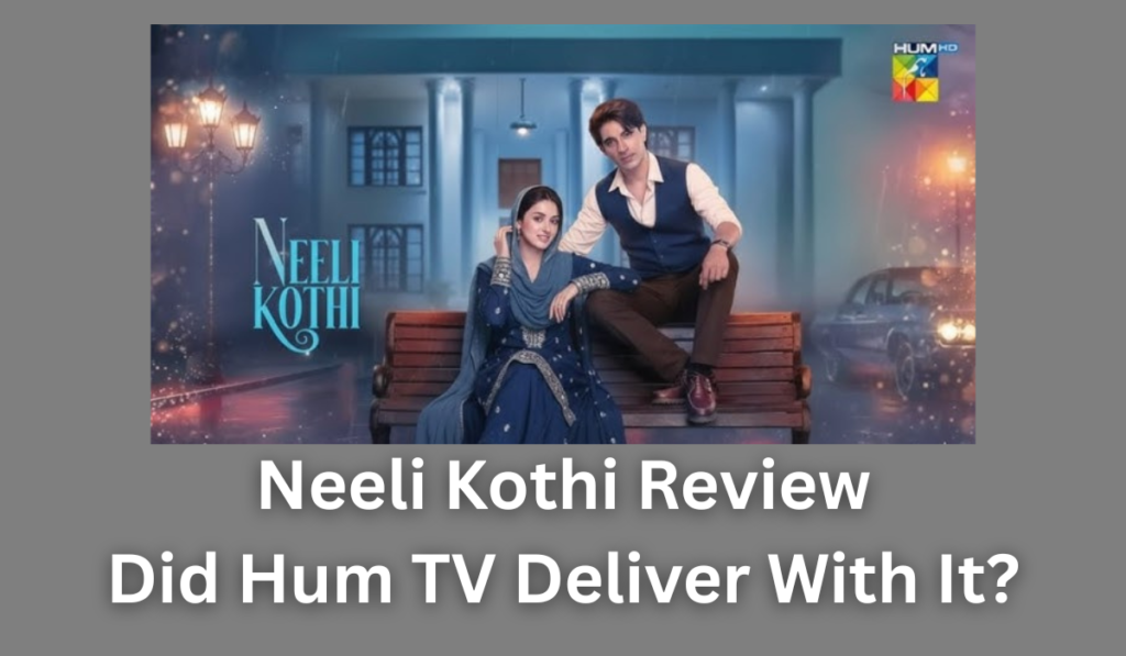 neeli-kothi-review