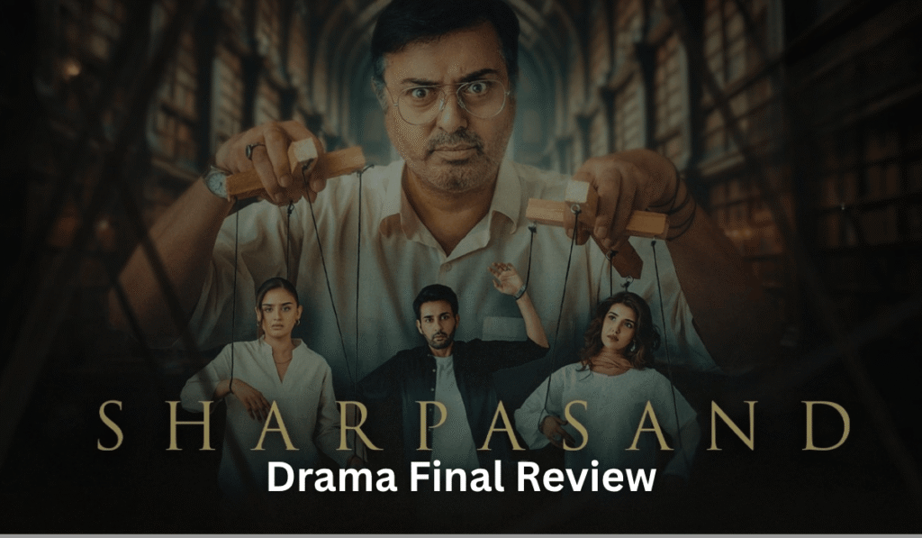 sharpasand-drama-final-review
