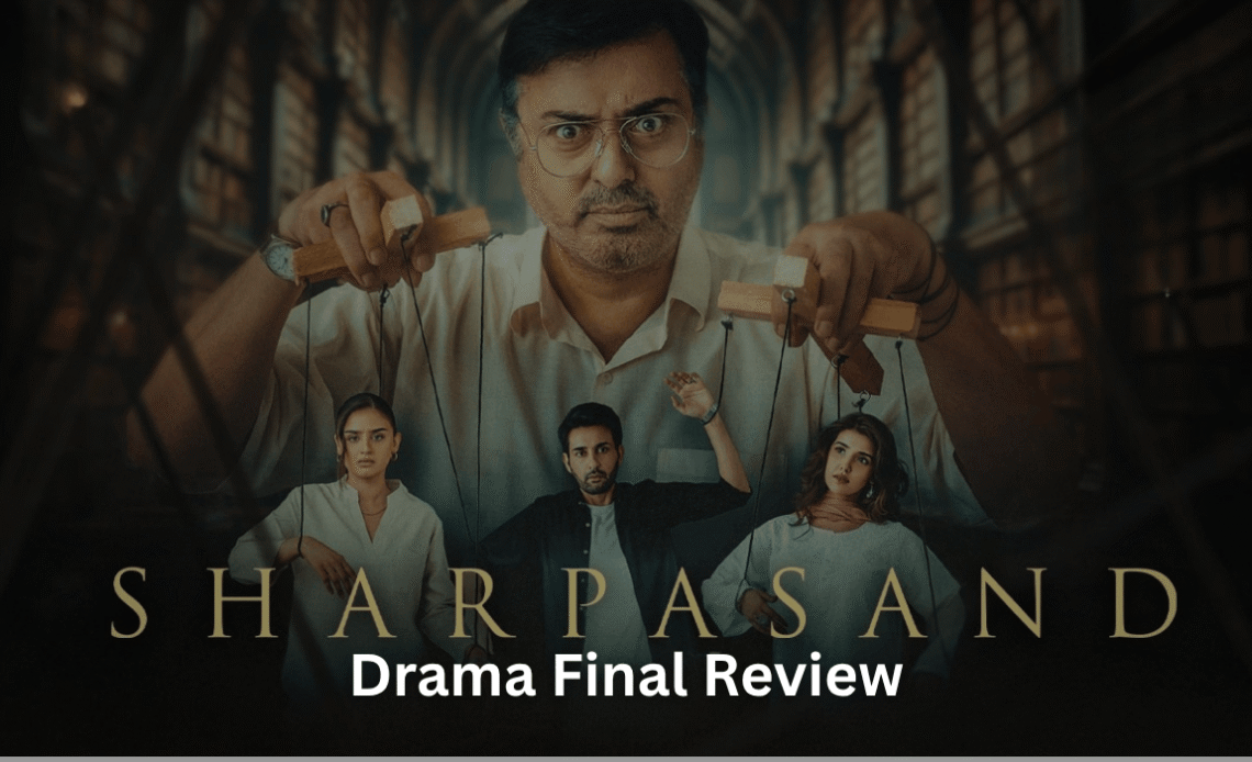 sharpasand-drama-final-review