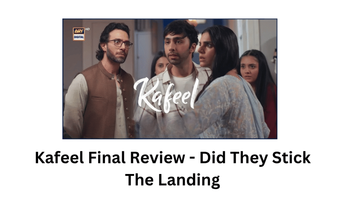 kafeel-drama-final-review