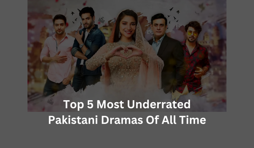 5-Most-Underrated-Pakistani-Dramas