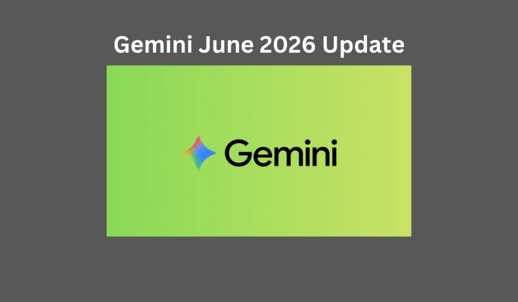 Gemini-June-2026-Update