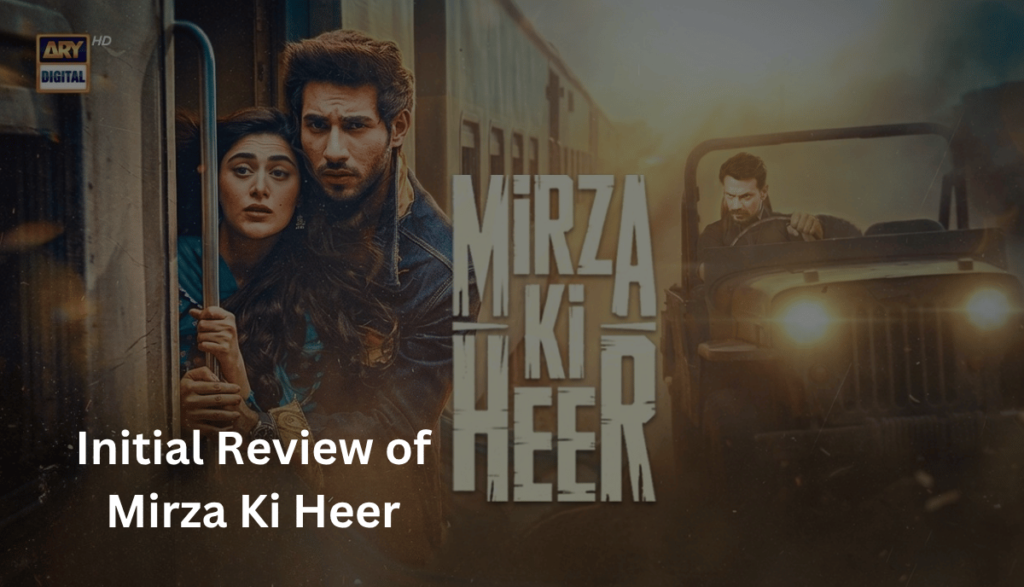 initial-review-of-mirza-ki-heer