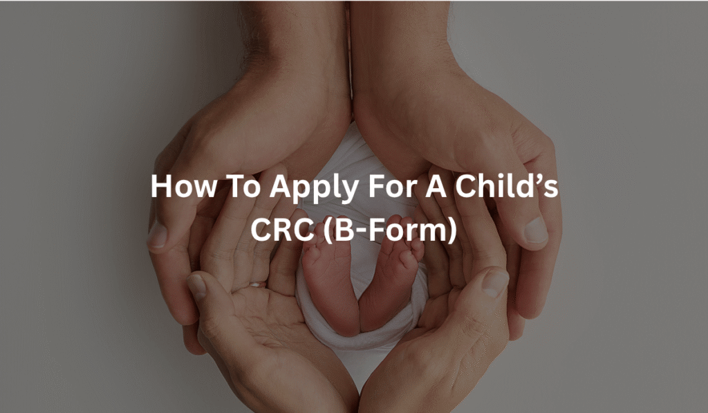 How-to-Apply-for-a-Child-CRC-B-Form-pak-ID