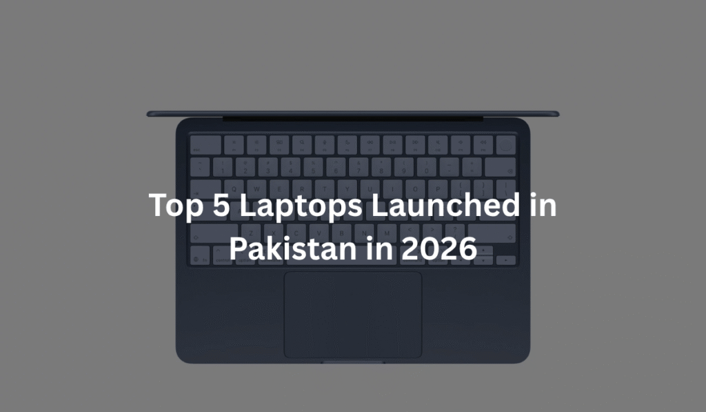 top-5-laptops-launched-in-Pakistan-in-2026