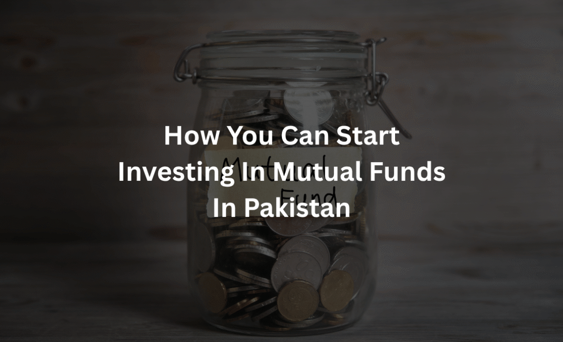 How-to-Start-Investing-in-Mutual-Funds-in-Pakistan