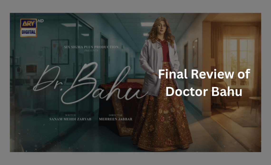final-review-of-doctor-bahu