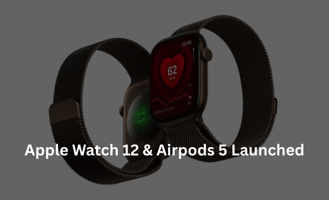 apple-watch-series-12-and-airpods-5-revealed