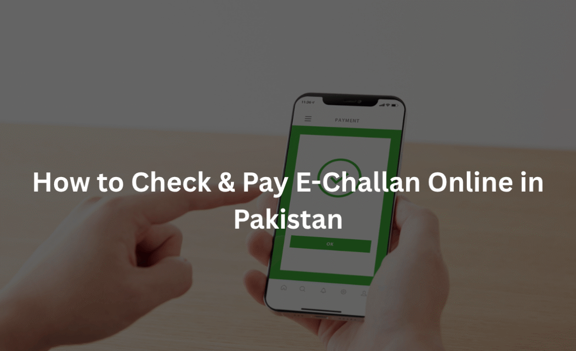 check-pay-your-e-challan-online-in-pakistan