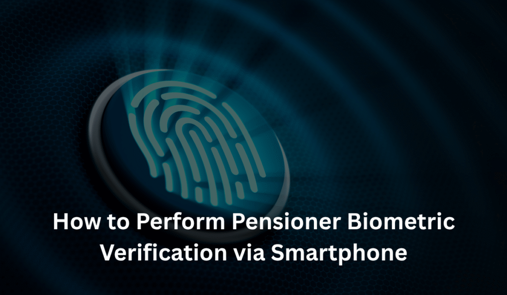 how-to-complete-pensioner-biometric-verification-app