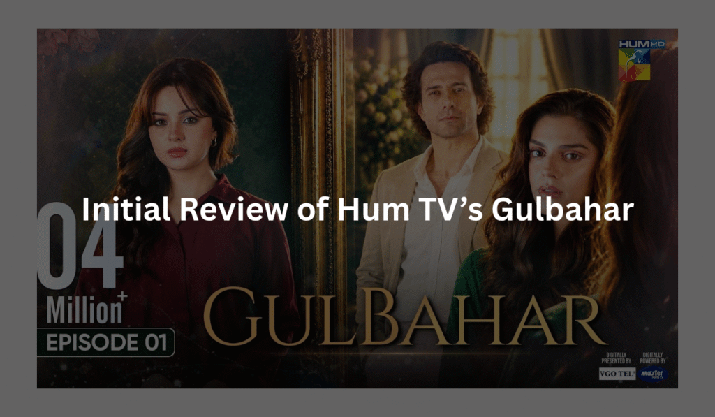 initial-review-of-Gulbahar-mature-start-2026