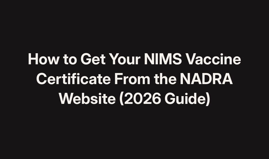 How to get your NIMS vaccine certificate from the NADRA website