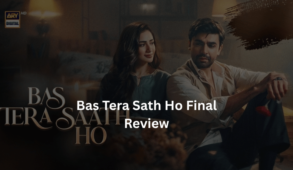 ary-drama-bas-tera-sath-ho-final-review-2026